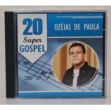 Cd Ozéias De Paula 20 Super Gospel