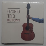 Cd Ozorio Trio Big Town Digipack
