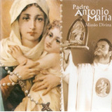 Cd Padre Antonio Maria Missão Divina Original E Lacrado