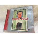 Cd Padre Zeca Serie Identidade