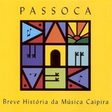 Cd Passoca Breve Historia Musica Caipira joao Pacifico  Novo