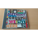 Cd Pat Metheny - We Live Here ( Lacrado)