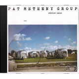 Cd Pat Metheny Group American Garage - Novo Lacrado Original