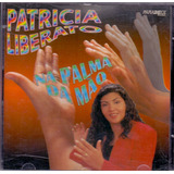Cd Patricia Liberato   Na Palma Da Mão