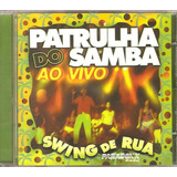 Cd Patrulha Do Samba   Ao Vivo Swing De Rua   Axe Music Novo