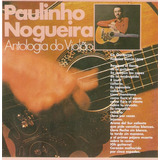 Cd Paulinho Nogueira Antologia
