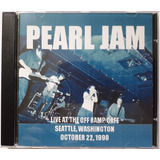 Cd Pearl Jam Off Ramp Cafe Seattle Wa 10 22 1990 