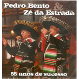 Cd Pedro Bento Zé Da Estrada 55 Anos De Sucessos