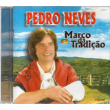 Cd Pedro Neves Marco Da Tradição