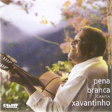 Cd Pena Branca Canta Xavantinho