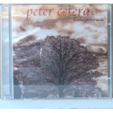 Cd Peter Cetera Another Perfect World Navarre 10 Musicas