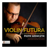 Cd  Piotr Szewczyk Violin Futura