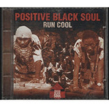 Cd Positive Black Soul Run Cool