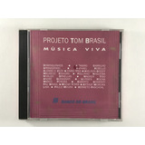 Cd Projeto Tom Brasil Musica Viva Banco Do Brasil   E2