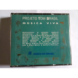 Cd Projeto Tom Brasil Música Viva Raphael Rabelo Paulo Moura