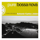 Cd Pure Bossa Nova Antonio Carlos
