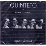Cd Quinteto Em Branco E Preto Riqueza Do Brasil