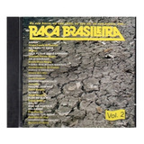 Cd Raça Brasileira Volume 2