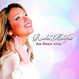 CD Rachel Malafaia Ao Deus Vivo