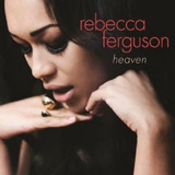 Cd Rebecca Ferguson Heaven