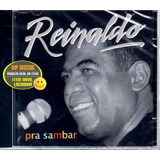 Cd Reinaldo Pra Sambar   Original Novo Lacrado Raro
