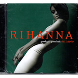 Cd Rihanna Good Girl Bad Reloaded