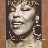 Cd Roberta Flack Set The Night To Music