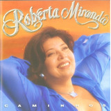 Cd Roberta Miranda Caminhos 1999 Original Lacrado