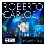 Cd Roberto Carlos - Primera Fila 2015 Original Lacrado