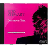 Cd Rod Stewart Downtown Train Selections