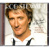 Cd Rod Stewart   It Had To Be You