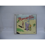 Cd romantics what I Like About You and Other Romantics Hits 