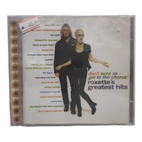 Cd Roxette Don t Bore Us Get To The Chorus Greatest Hits