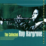 Cd Roy Hargrove The Collected