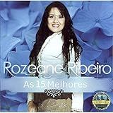 CD Rozeane Ribeiro As 15 Melhores Duplo 