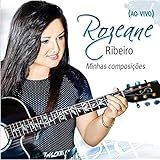 CD Rozeane Ribeiro Minhas Composições Ao Vivo 