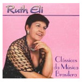 Cd Ruth Eli Classicos Da Mpb Novo E Lacrado B77
