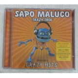 Cd Sapo Maluco  crazy Frog Presents Crazy Hits 