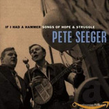 Cd  Seeger Pete Se Eu Tivesse Um Martelo  Canções De Espera