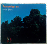 Cd September 67   Lucky Shoe   Cd Digipack Importado