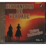 Cd Sertanejos De Verdade   Raízes Sertanejas Vol  04