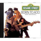 Cd Sesame Street Born To Add