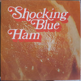 Cd Shocking Blue Ham mini