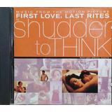 Cd Shudder To Think First Love Last Rites Trilha Sonora Impo