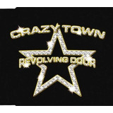 Cd Single Crazy Town Revolving Door