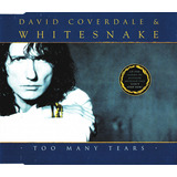 Cd Single David Coverdale   Whitesnake Too Many Tears  uk 