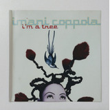 Cd Single Imani Coppola Im A Tree Importado