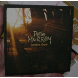 Cd Single Pete Murray Better Days Importado B297