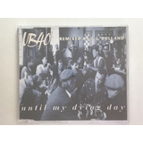 Cd Single Ub40 Until My Dying Day By C J Bolland F6