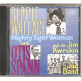 Cd Sippie Wallace Mighty Tight Woman Otis Spann Novo
